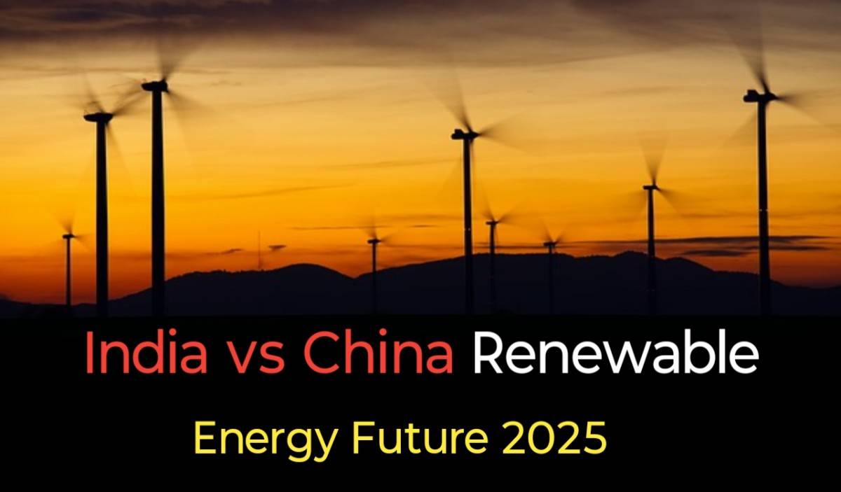 India vs China Renewable Energy Future,